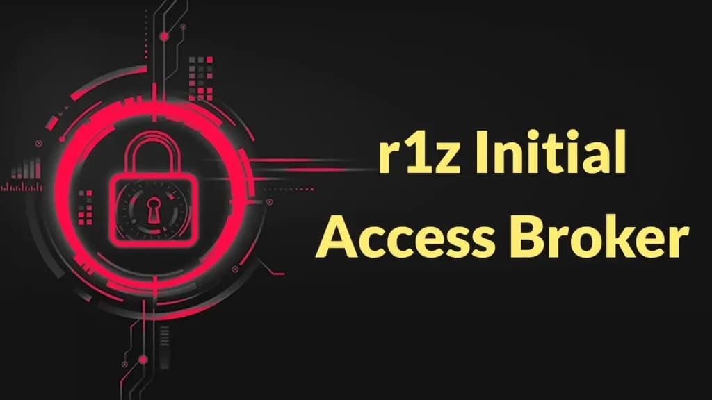 Vạch Trần Initial Access Broker r1z: Rủi Ro Bảo Mật Nghiêm Trọng