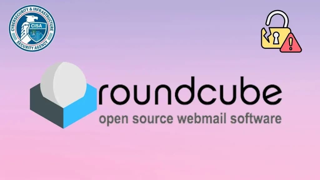 CISA cảnh báo: 2 CVE nghiêm trọng Roundcube cần vá gấp!