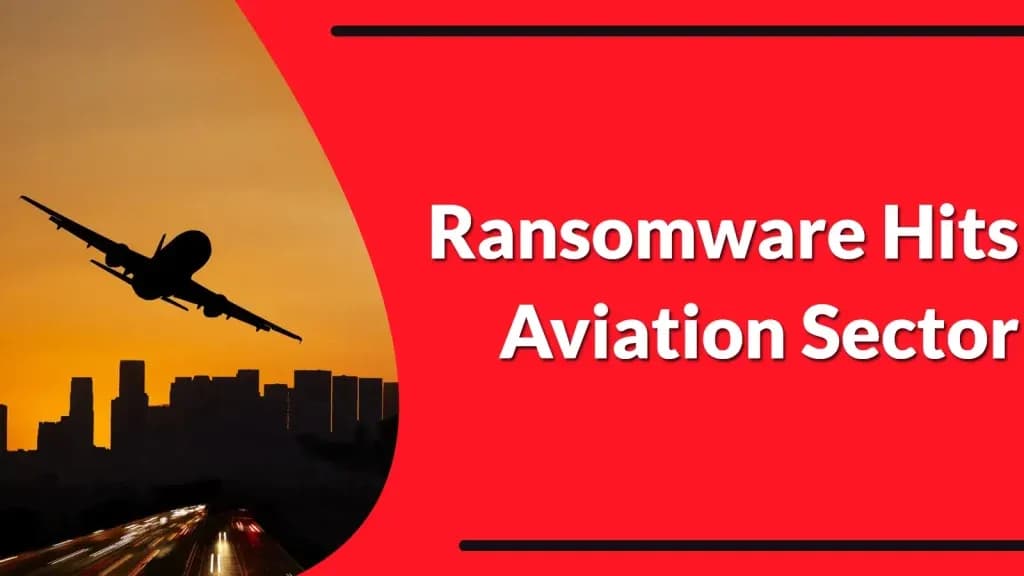 Tin tức bảo mật nghiêm trọng: Ransomware đe dọa hàng không