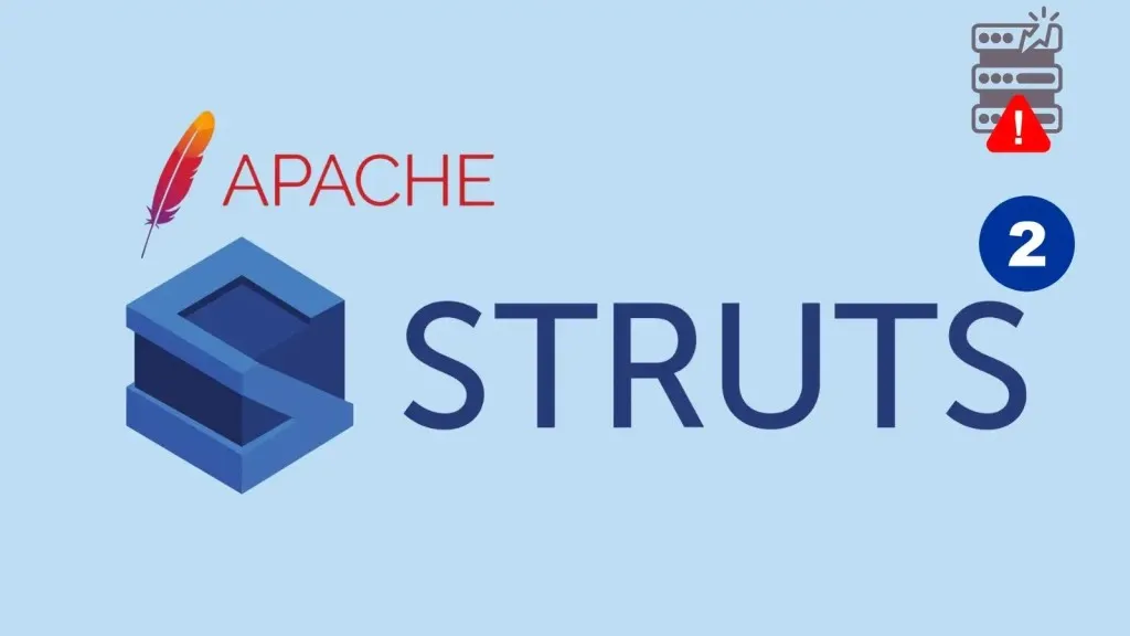 Khẩn cấp: Lỗ hổng Apache Struts 2 nghiêm trọng gây Tấn công DoS