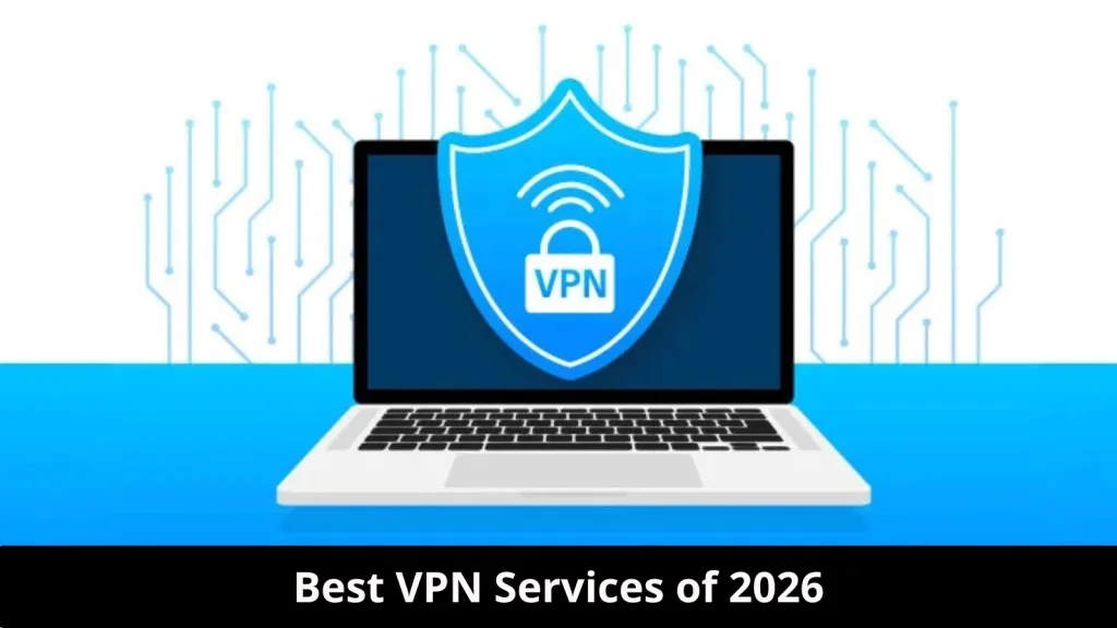 5 Dịch Vụ VPN Hàng Đầu 2026: Bảo Mật Tuyệt Đối Cần Thiết