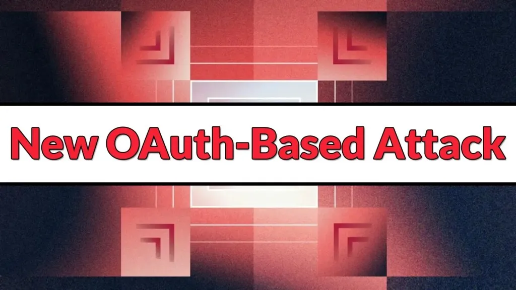 Tấn công ConsentFix: Nguy hiểm từ lỗ hổng OAuth trên Microsoft Entra