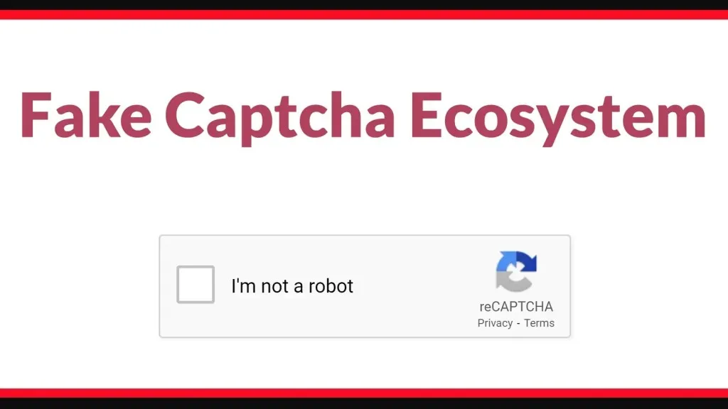 Tấn công mạng: Nguy hiểm từ Captcha giả mạo tinh vi