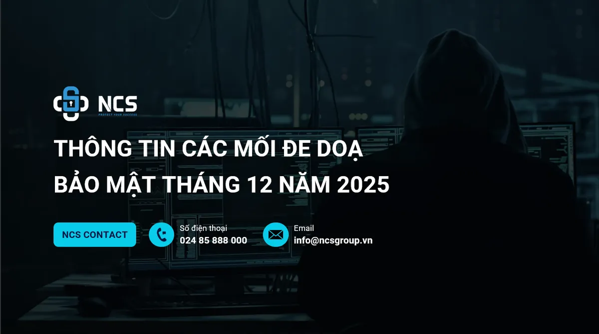 THÔNG TIN CÁC MỐI ĐE DỌA BẢO MẬT THÁNG 12–2025