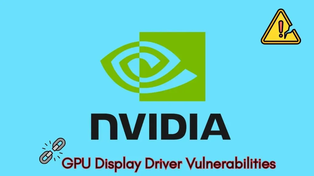 Cảnh báo CVE NVIDIA: Lỗ hổng nghiêm trọng cần bản vá