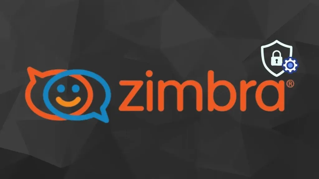 Khẩn cấp cập nhật bản vá Zimbra 10.1.16: Ngăn chặn lỗ hổng CVE