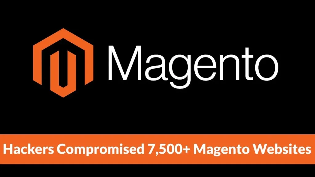 Cảnh báo khẩn cấp: Tấn công mạng Magento quy mô lớn