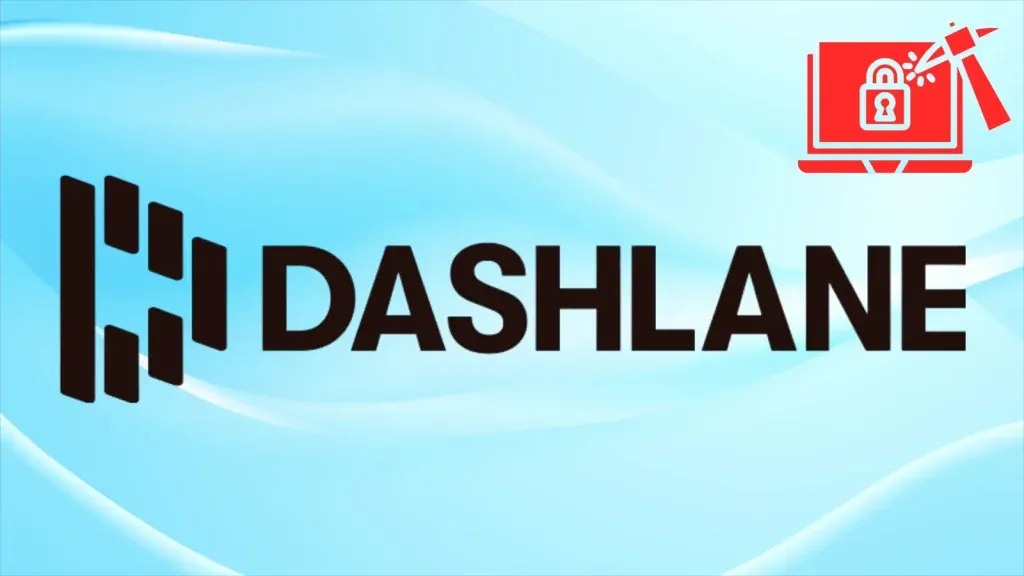 Nguy hiểm: Cuộc tấn công Dashlane nhắm vào 20 người dùng